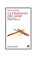 Papel VIOLENCIA DEL AZAR ENSAYO SOBRE LITERATURA ARGENTINA (COLECCION TIERRA FIRME)