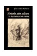 Papel HISTORIA ARTE CULTURA DE ABY WARBURG A CARLO GINZBURG (SERIE HISTORIA)
