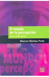 Papel MUNDO DE LA PERCEPCION SIETE CONFERENCIAS (COLECCION POPULAR 632) (BOLSILLO)