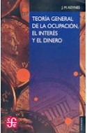 Papel TEORIA GENERAL DE LA OCUPACION EL INTERES Y EL DINERO (COLECCION ECONOMIA)
