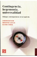 Papel CONTINGENCIA HEGEMONIA UNIVERSALIDAD DIALOGOS CONTEMPORANEOS EN LA IZQUIERDA (COL. SOCIOLOGIA)