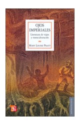 Papel OJOS IMPERIALES LITERATURA DE VIAJES Y TRANSCULTURACION (COLECCION ANTROPOLOGIA)