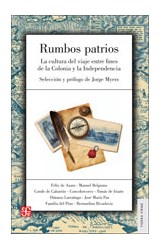 Papel RUMBOS PATRIOS LA CULTURA DEL VIAJE ENTRE FINES DE LA COLONIA Y LA INDEPENDENCIA (COL. TIERRA FIRME)