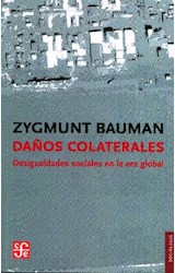 Papel DAÑOS COLATERALES DESIGUALDADES SOCIALES EN LA ERA GLOBAL (COLECCION SOCIOLOGIA)