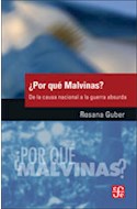 Papel POR QUE MALVINAS DE LA CAUSA NACIONAL A LA GUERRA ABSURDA (COLECCION POPULAR 601)