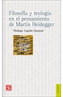 Papel FILOSOFIA Y TEOLOGIA EN EL PENSAMIENTO DE MARTIN HEIDEGGER (COLECCION FILOSOFIA)