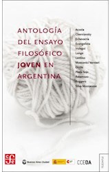 Papel ANTOLOGIA DEL ENSAYO FILOSOFICO JOVEN EN ARGENTINA (COLECCION TEZONTLE)