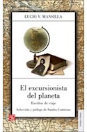 Papel EXCURSIONISTA DEL PLANETA ESCRITOS DE VIAJE (COLECCION TIERRA FIRME)