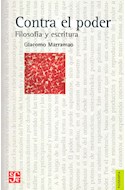 Papel CONTRA EL PODER FILOSOFIA Y ESCRITURA (COLECCION FILOSOFIA)