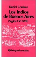Papel INDIOS DE BUENOS AIRES (SIGLOS XVI-XVII) LOS