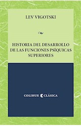 Papel HISTORIA DEL DESARROLLO DE LAS FUNCIONES PSIQUICAS SUPERIORES (COLECCION COLIHUE CLASICA)