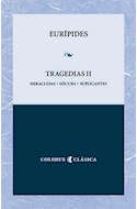 Papel TRAGEDIAS II (EURIPIDES) [HERACLIDAS - HECUBA - SUPLICANTES] (COLECCION COLIHUE CLASICA)