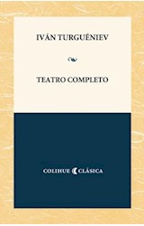 Papel TEATRO COMPLETO (TURGUENIEV IVAN) (COLECCION COLIHUE CLASICA)