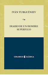 Papel DIARIO DE UN HOMBRE SUPERFLUO (COLECCION COLIHUE CLASICA)