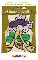Papel JACINTO EL ÑANDU PERDIDO (COLECCION MASCARITAS)