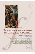 Papel TRADICION Y MODERNIDAD DE LA TEOLOGIA POLITICA (COLECCION COLIHUE UNIVERSIDAD)