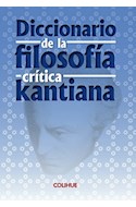 Papel DICCIONARIO DE LA FILOSOFIA CRITICA KANTIANA (COLECCION CIENCIAS SOCIALES Y HUMANAS)