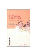 Papel TEATRO PARA ADOLESCENTES [DRAMATURGIAS ARGENTINAS] (COLECCION COLIHUE TEATRO)