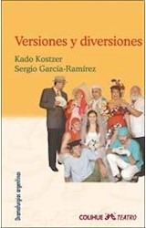 Papel VERSIONES Y DIVERSIONES [DRAMATURGIAS ARGENTINAS] (COLECCION COLIHUE TEATRO)