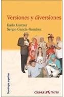 Papel VERSIONES Y DIVERSIONES [DRAMATURGIAS ARGENTINAS] (COLECCION COLIHUE TEATRO)