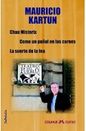 Papel CHAU MISTERIX /COMO UN PUÑAL EN LAS CARNES /SUERTE DE LA FEA (COLIHUE TEATRO - DEBOLSILLO)