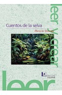 Papel CUENTOS DE LA SELVA (COLECCION LEER Y CREAR 75)