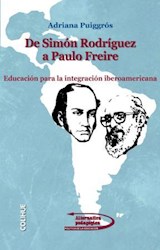 Papel DE SIMON RODRIGUEZ A PAULO FREIRE EDUCACION PARA LA INTEGRACION IBEROAMERICANA