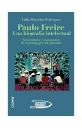Papel PAULO FREIRE UNA BIOGRAFIA INTELECTUAL (COLECCION ALTERNATIVA PEDAGOGICA)