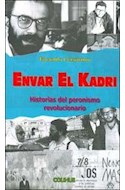 Papel ENVAR EL KADRI HISTORIAS DEL PERONISMO REVOLUCIONARIO (COLECCION PROTAGONISTAS)