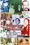 Papel NORBERTO HABEGGER CRISTIANO DESCAMISADO MONTONERO (COLECCION PROTAGONISTAS)