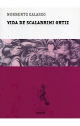 Papel VIDA DE SCALABRINI ORTIZ (COLECCION LIBROS DE INDOAMERICA)