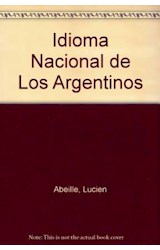 Papel IDIOMA NACIONAL DE LOS ARGENTINOS (COLECCION LOS RAROS)