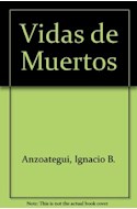 Papel VIDA DE MUERTOS (ESTUDIO PRELIMINAR DE CHRISTIAN FERRER) (COLECCION LOS RAROS)