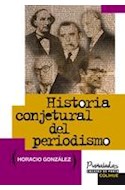 Papel HISTORIA CONJETURAL DEL PERIODISMO (PUÑALADAS ENSAYOS DE PUNTA SERIE MAYOR)
