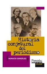 Papel HISTORIA CONJETURAL DEL PERIODISMO (PUÑALADAS ENSAYOS DE PUNTA SERIE MAYOR)