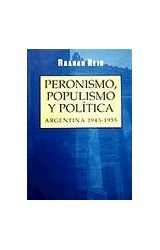 Papel PERONISMO POPULISMO Y POLITICA ARGENTINA 1943-1955