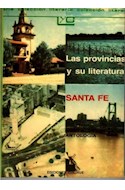 Papel PROVINCIAS Y SU LITERATURA SANTA FE (COLECCION LEER Y CREAR 72)