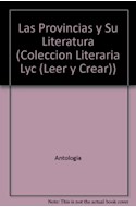 Papel PROVINCIAS Y SU LITERATURA MENDOZA (COLECCION LEER Y CREAR 93)