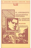 Papel JOROBADITO - AGUAFUERTES PORTEÑAS - EL CRIADOR DE GORILAS (COLECCION LEER Y CREAR 103)