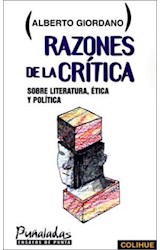 Papel RAZONES DE LA CRITICA SOBRE LITERATURA ETICA Y POLITICA (COLECCION PUÑALADAS ENSAYOS DE PUNTA)