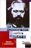 Papel DEMOCRACIA CONTRA EL ESTADO (PUÑALADAS ENSAYOS DE PUNTA SERIE MAYOR)