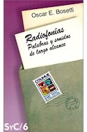 Papel RADIOFONIAS PALABRAS Y SONIDOS DE LARGO ALCANCE (COLECCION SIGNOS Y CULTURA 6)