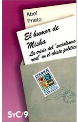 Papel HUMOR DE MISHA LA CRISIS DEL SOCIALISMO REAL EN EL CHISTE POLITICO (COLECCION SIGNOS Y CULTURA 9)