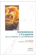 Papel EXPERIENCIA Y FILOSOFIA DE LA FINITUD A LA ETERNIDAD (COLECCION COLIHUE UNIVERSIDAD /FILOSOFIA)