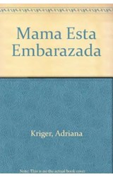Papel MAMA ESTA EMBARAZADA (COLECCION MARTIN Y JULIETA / CRECIENDO JUNTOS) (CARTONE)