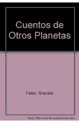 Papel CUENTOS DE OTROS PLANETAS (COLECCION LIBROS DEL MALABARISTA)
