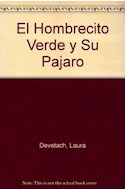 Papel HOMBRECITO VERDE Y SU PAJARO (COLECCION LIBROS DEL MALABARISTA)