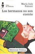 Papel HERMANOS NO SON CUENTOS (COLECCION LIBROS DEL MALABARISTA)