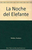 Papel NOCHE DEL ELEFANTE (COLECCION LIBROS DEL MALABARISTA)