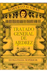 Papel TRATADO GENERAL DE AJEDREZ [4 TOMOS] (COLLECCION AJEDREZ)